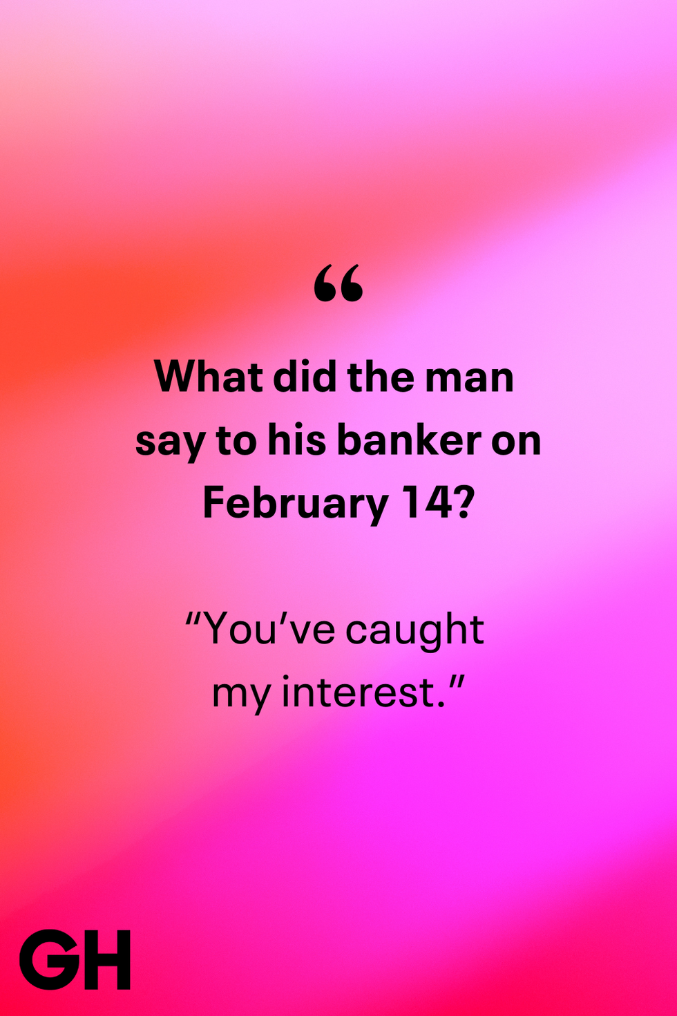 what did the man say to his banker on february 14 joke