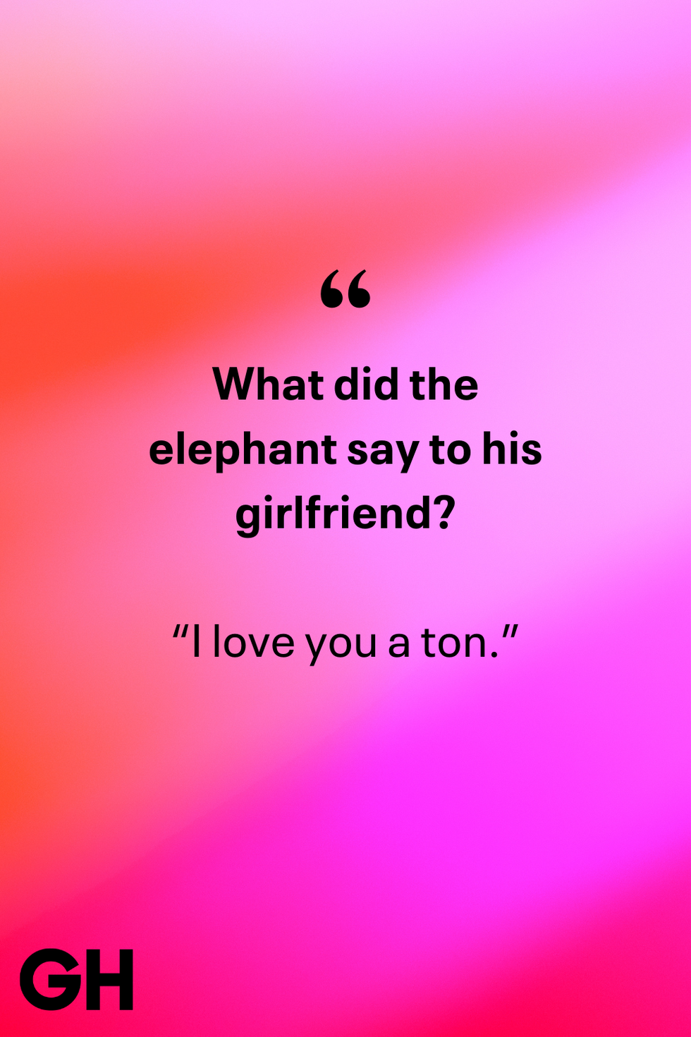 what did the elephant say to his girlfriend joke