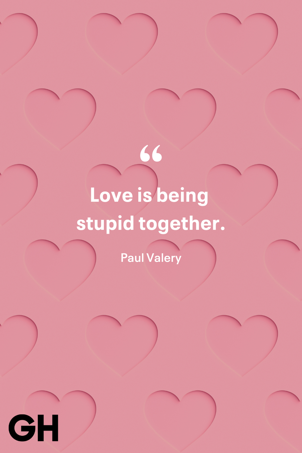 love is being stupid together paul valery quote